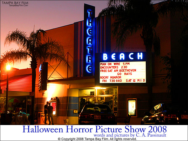 Halloween Horror Picture Show 2008 Official Tampa Bay Film Review. Words and Pictures by C. A. Passinault.